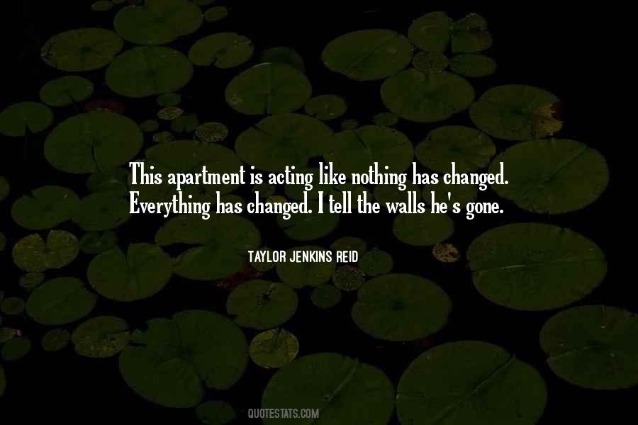 Quotes About Everything Has Changed #37432