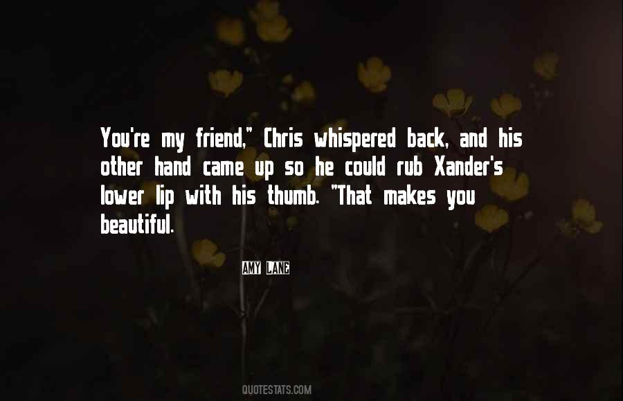 Quotes About That Friend #11662
