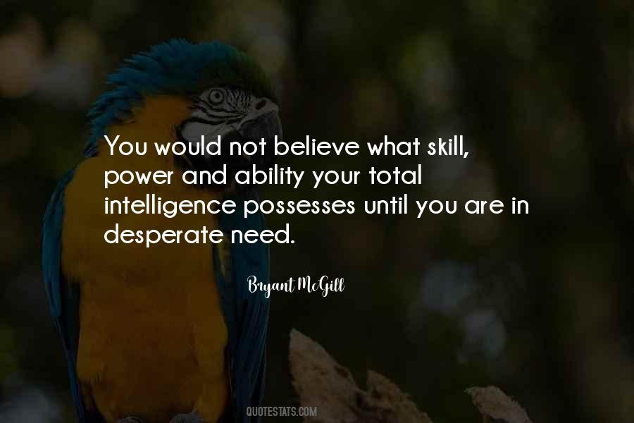 Abilities And Skills Quotes #1009766