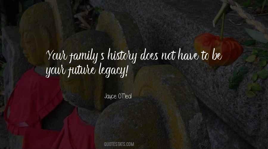 Quotes About Family Legacy #100442