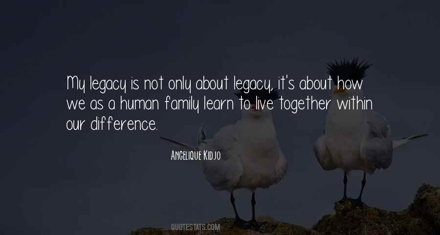 Quotes About Family Legacy #1116448