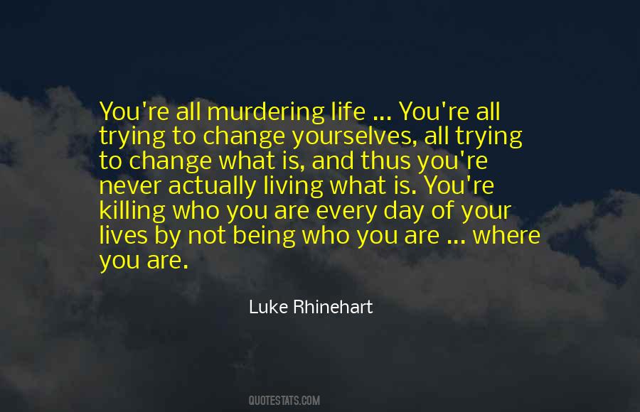 Quotes About Being Who You Are Not #301501