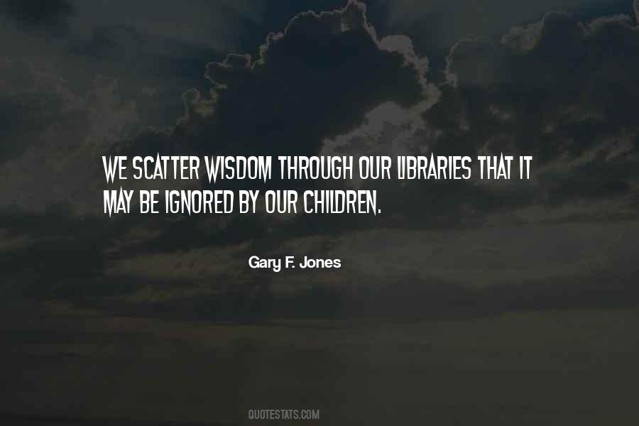 Quotes About Ignored #1168155