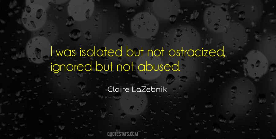 Quotes About Ignored #1217540
