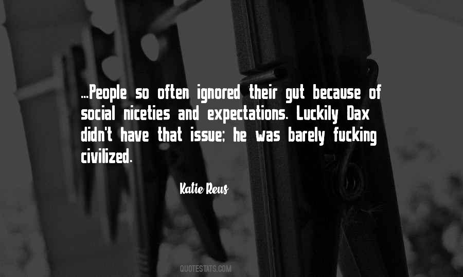 Quotes About Ignored #1325899
