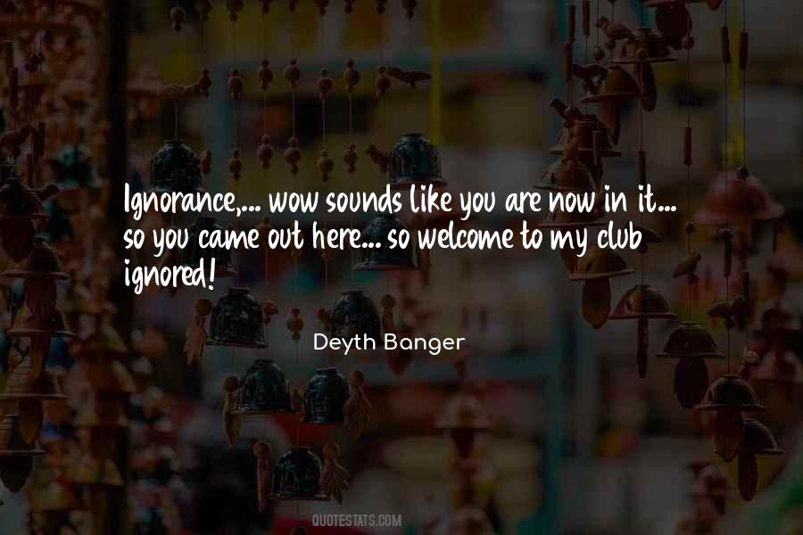 Quotes About Ignored #1396969