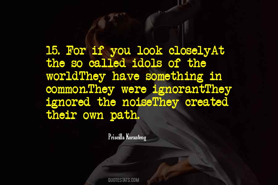 Quotes About Ignored #1410198