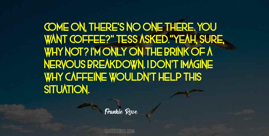 Quotes About Nervous Breakdown #1052757