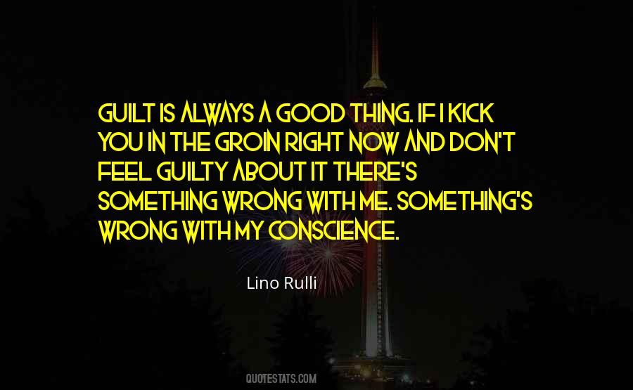 Quotes About Guilt And Conscience #111786