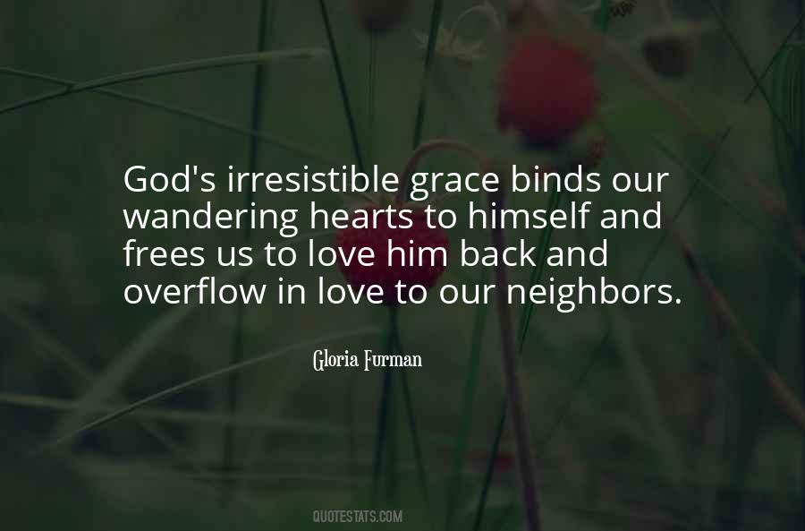 Quotes About Irresistible Grace #558892