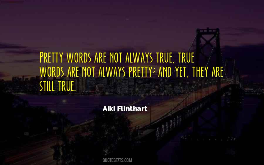 True Words Quotes #182069