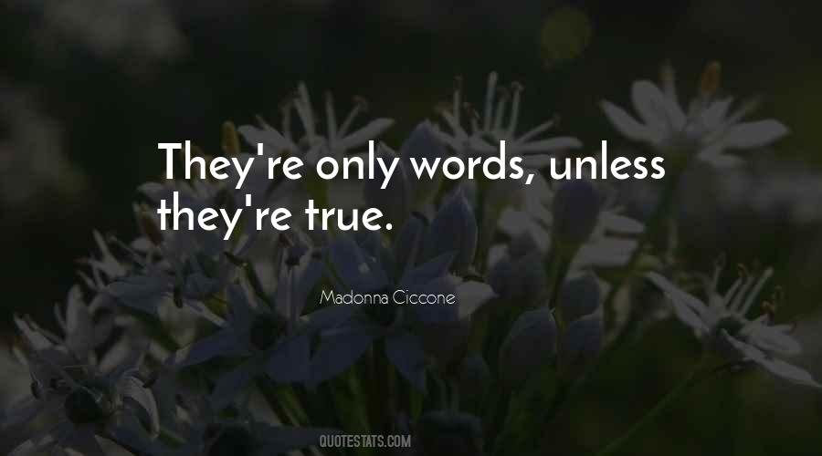 True Words Quotes #70268