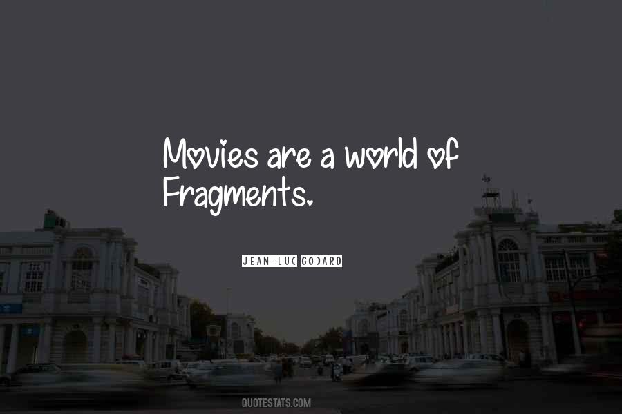 Quotes About Fragments #1436573