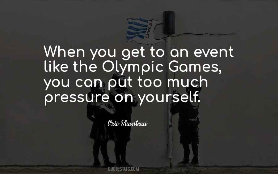 Quotes About Olympic Games #1257092