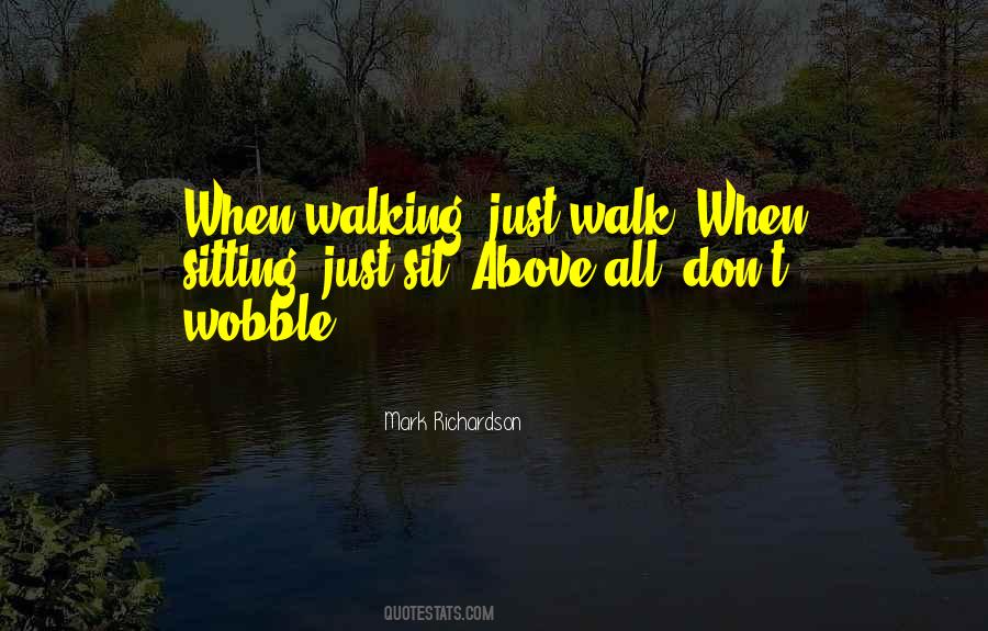 Quotes About Having A Wobble #1108316