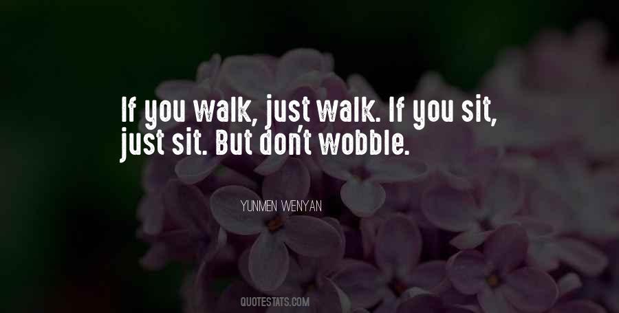 Quotes About Having A Wobble #532155