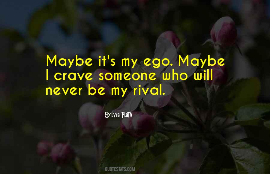 Quotes About Ego #574760