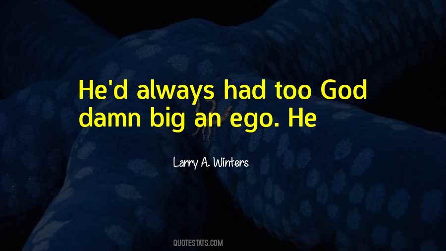 Quotes About Ego #622794