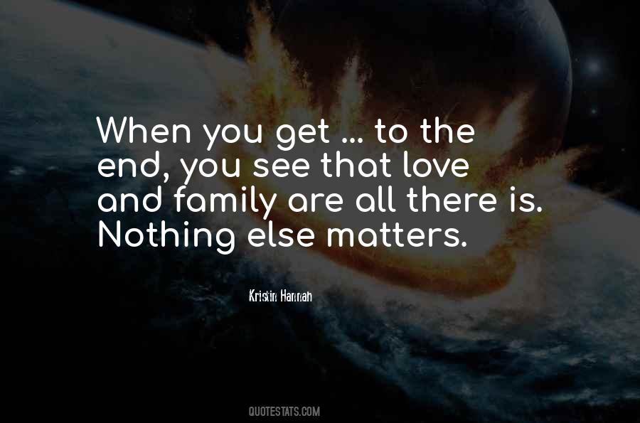 Quotes About Family Is All That Matters #513896