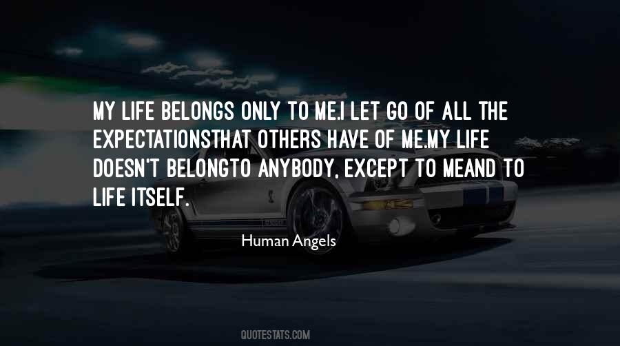 My Life Belongs To Me Quotes #1110913