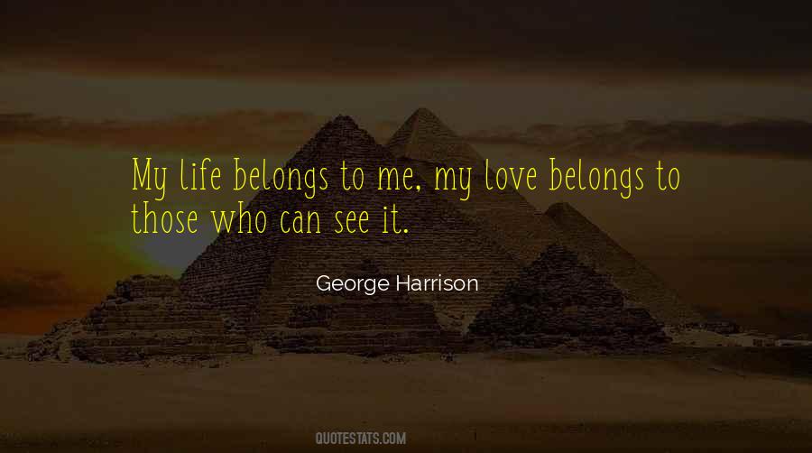 My Life Belongs To Me Quotes #1161210