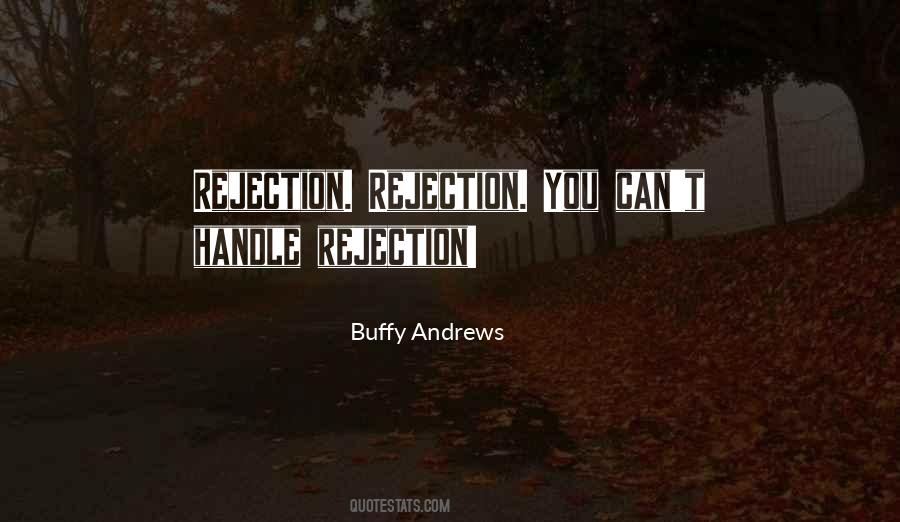 Quotes About Rejection #1211495