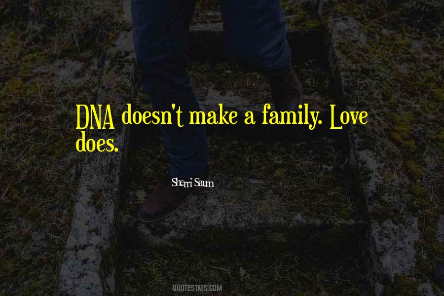 Dna Family Quotes #1049859
