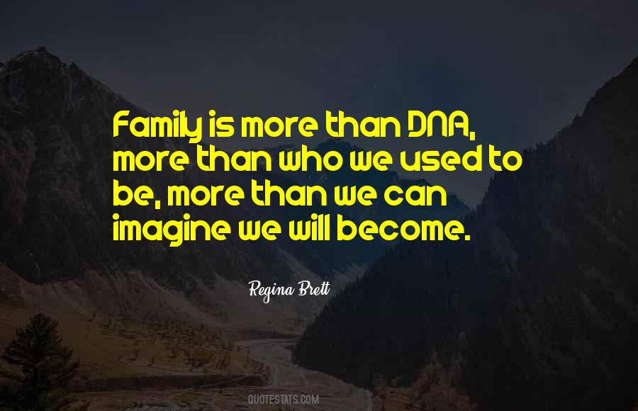 Dna Family Quotes #1877201