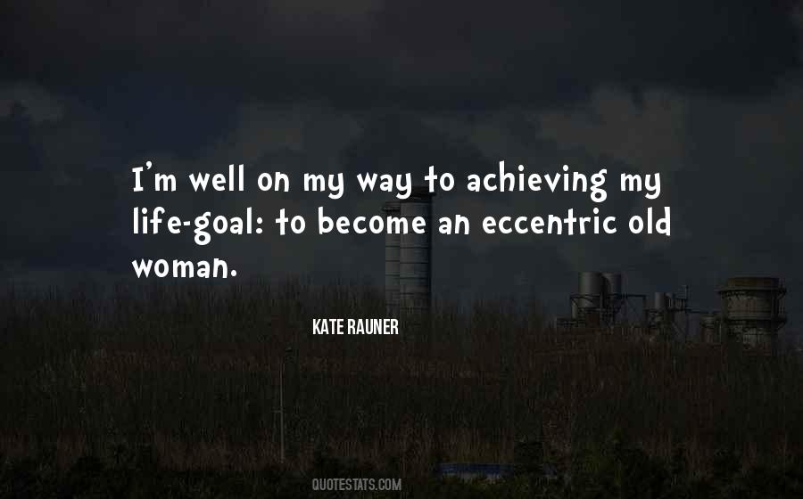 Quotes About Achieving My Goals #825380