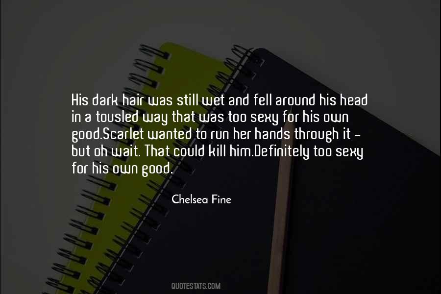 Quotes About Dark Hair #1558745