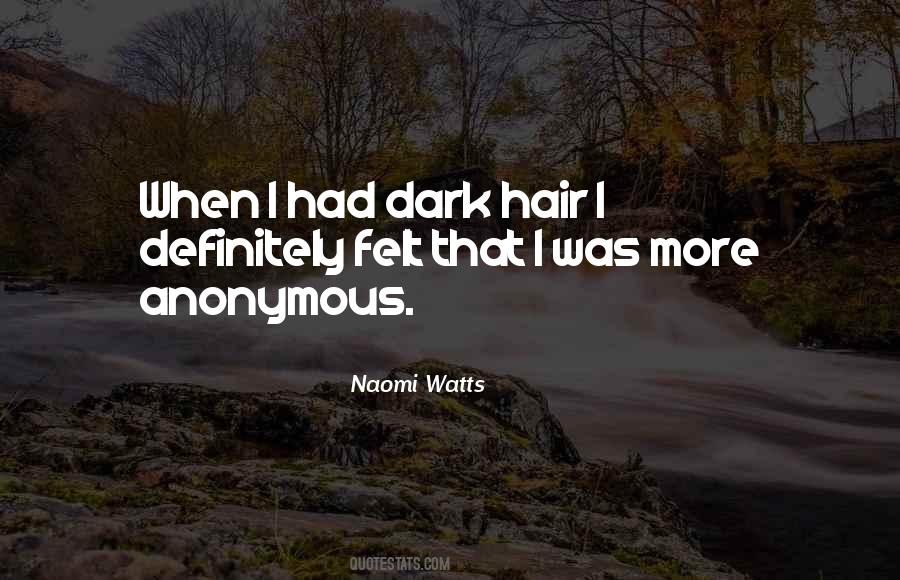 Quotes About Dark Hair #1647777