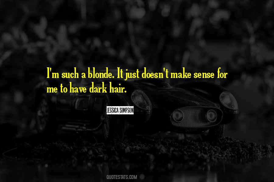 Quotes About Dark Hair #445738