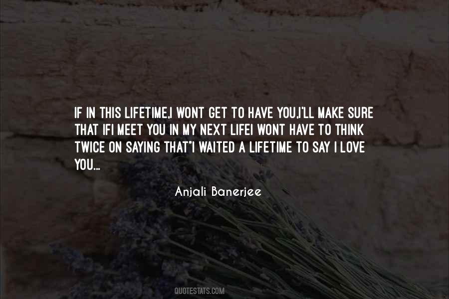 Quotes About Lifetime #1745147