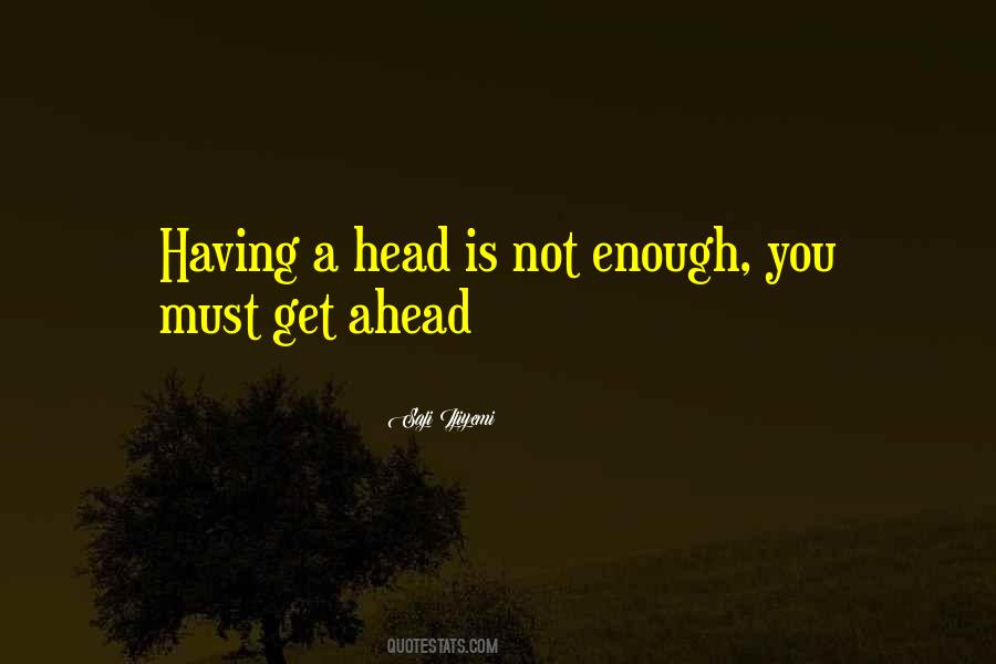 Get Ahead Quotes #1661446