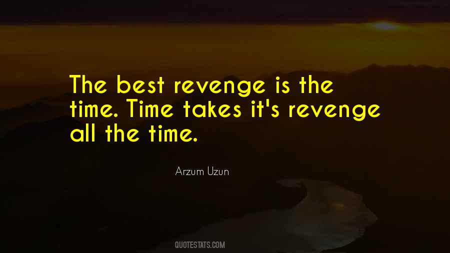 Quotes About The Best Revenge #719205