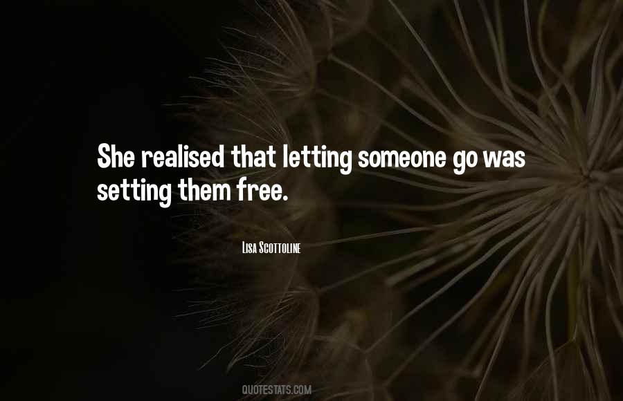 Quotes About Setting You Free #1042511