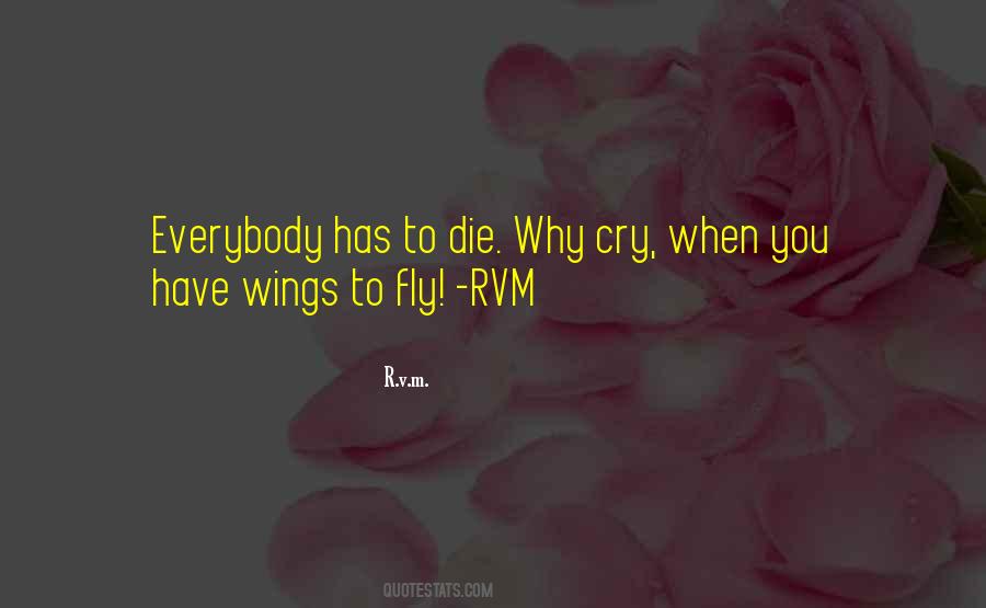 Quotes About Wings To Fly #1482501