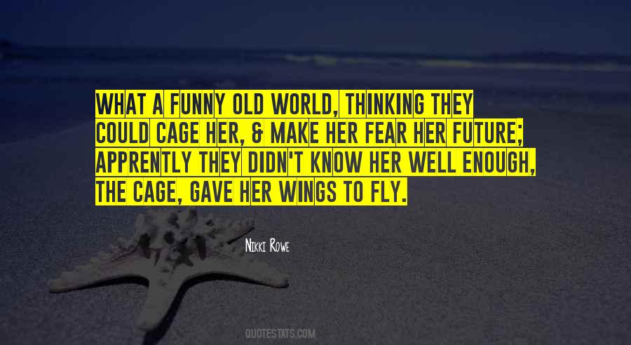 Quotes About Wings To Fly #327639