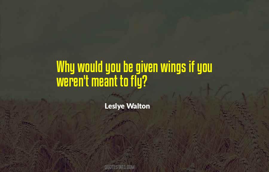 Quotes About Wings To Fly #61529