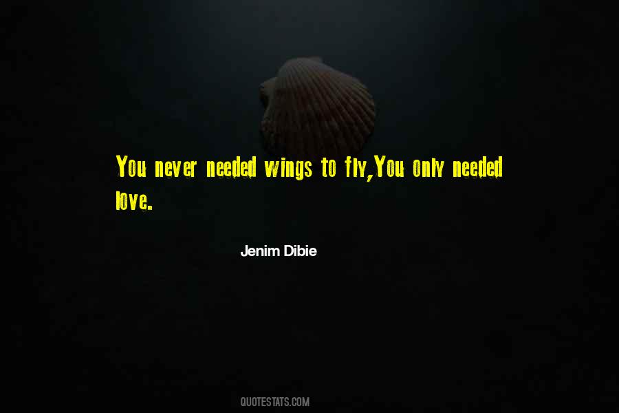 Quotes About Wings To Fly #950945