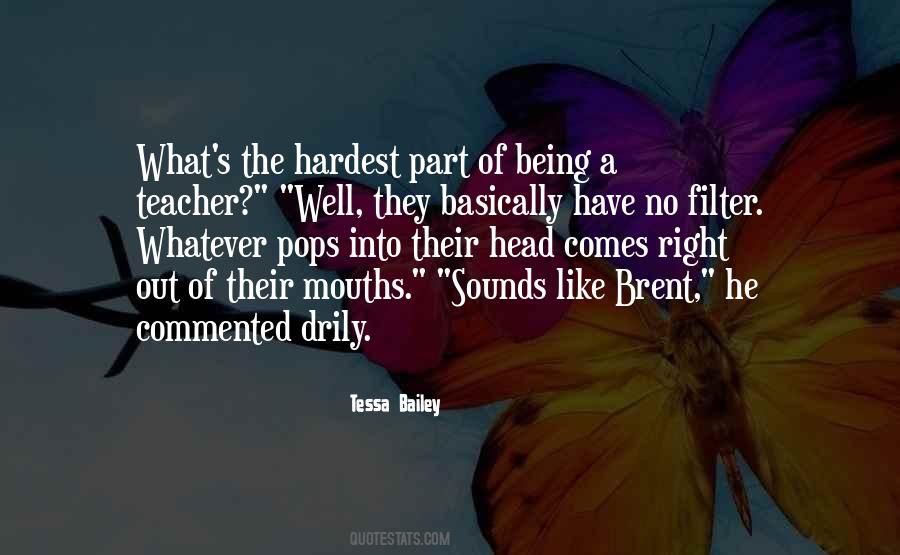 Quotes About Being A Teacher #1189306