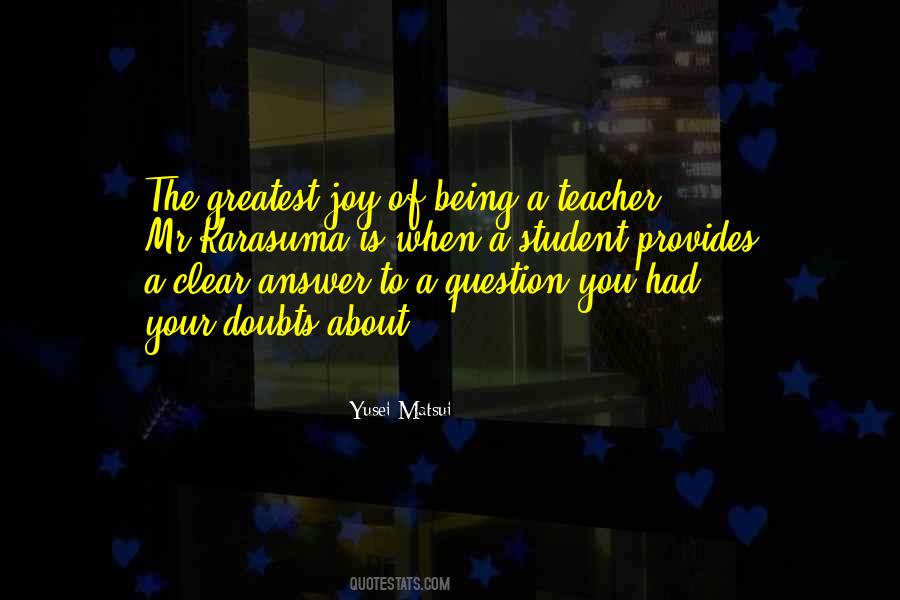 Quotes About Being A Teacher #1368725