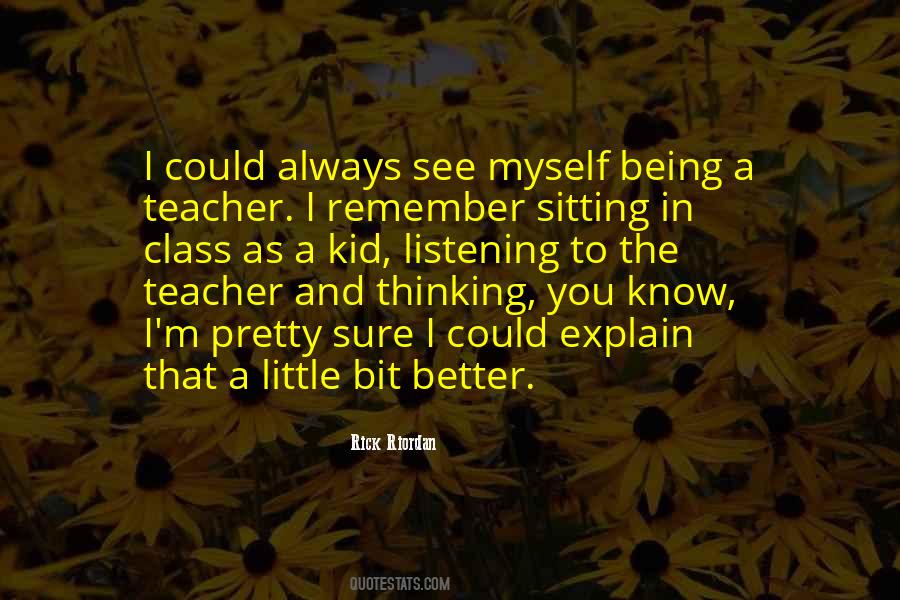 Quotes About Being A Teacher #1400271