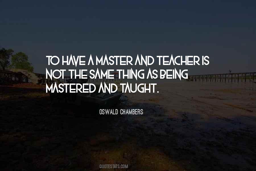 Quotes About Being A Teacher #764086