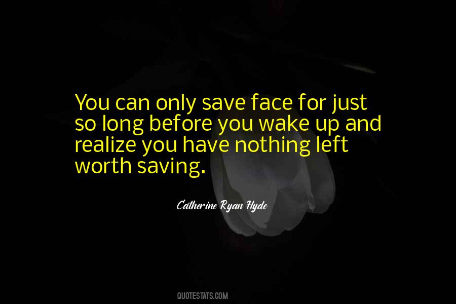 Quotes About Saving Face #1382362