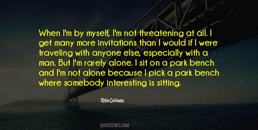 Quotes About Sitting Alone On A Bench #195305