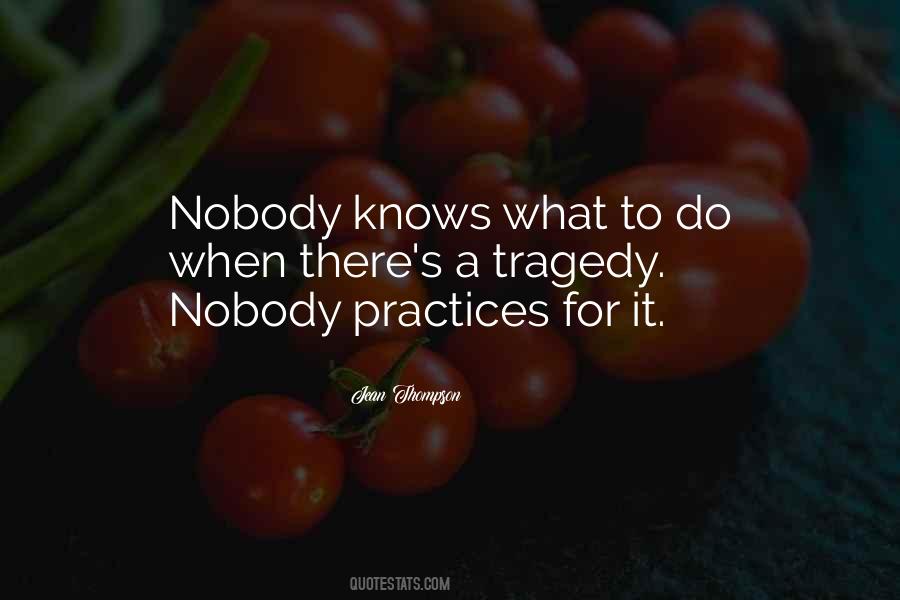 Quotes About Nobody Knows #1105566