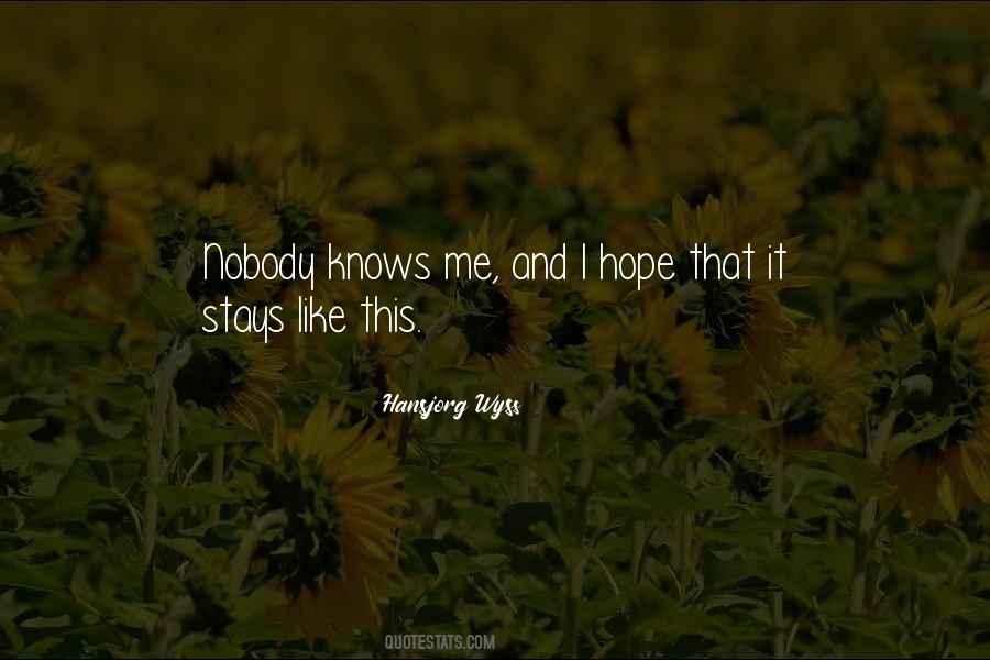 Quotes About Nobody Knows #1318668
