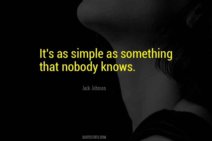 Quotes About Nobody Knows #1352521