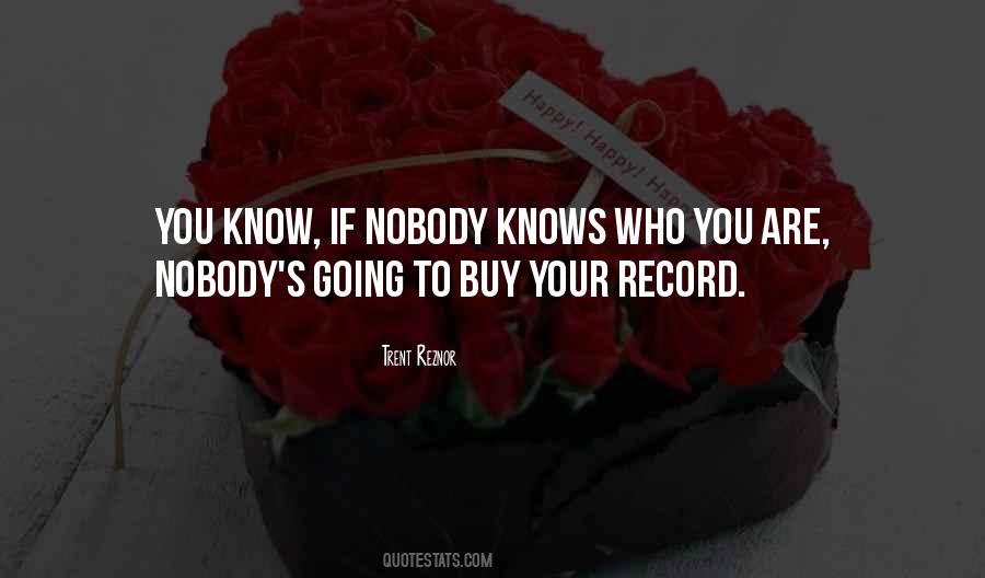 Quotes About Nobody Knows #1357748